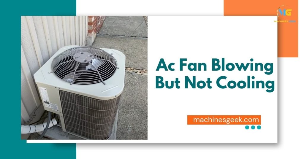 Ac Fan Blowing But Not Cooling