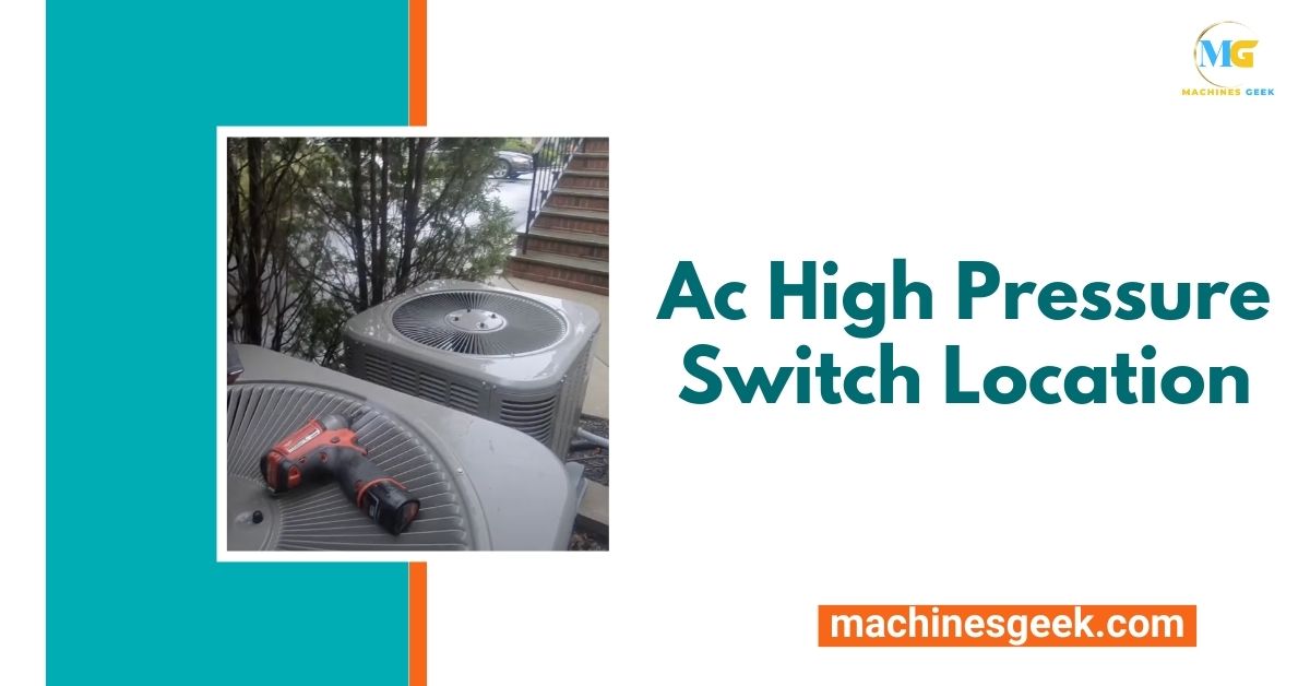 Ac High Pressure Switch Location Machines Geek