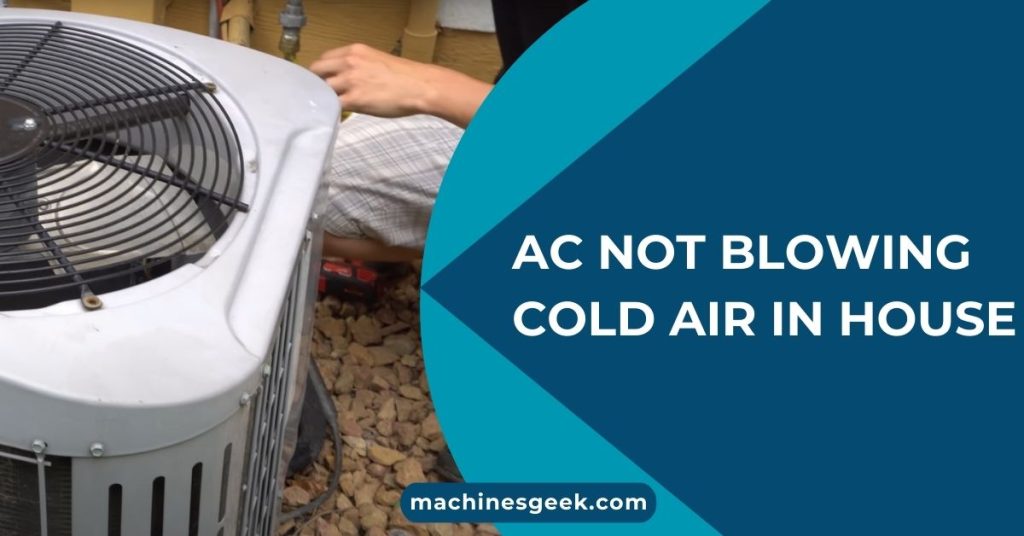 Ac Not Blowing Cold Air in House