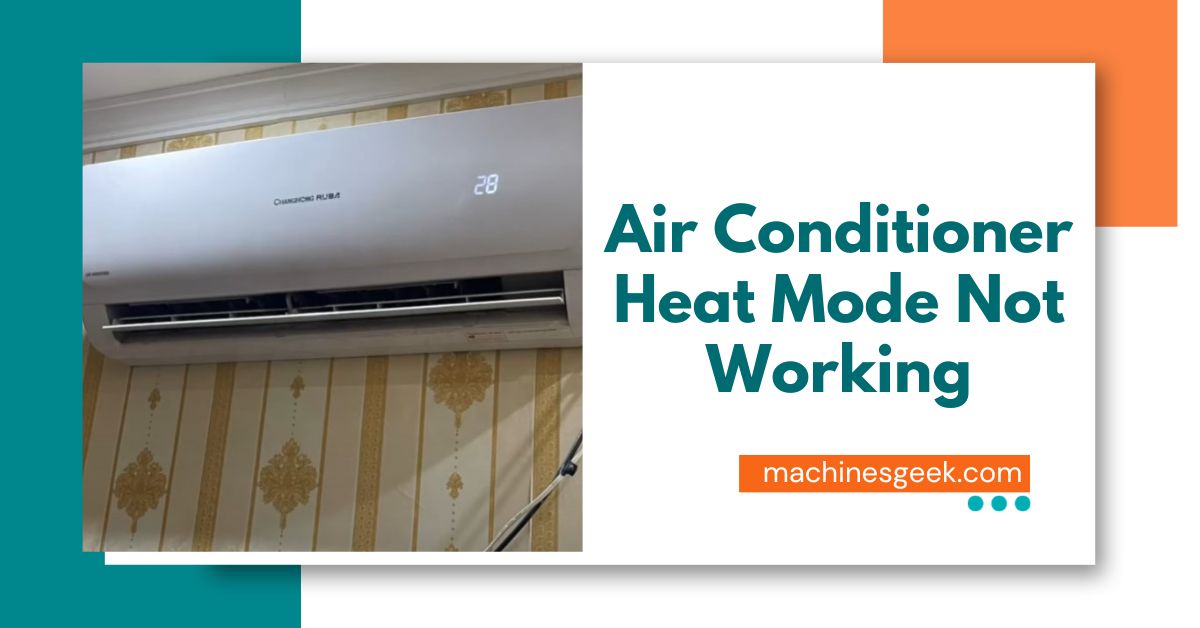 Air Conditioner Heat Mode Not Working