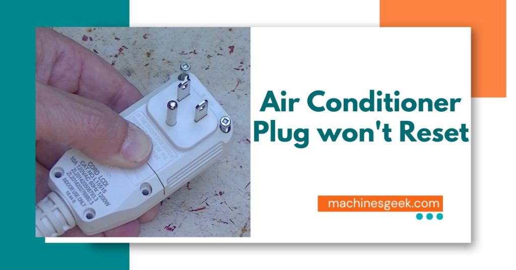 Air Conditioner Plug won't Reset