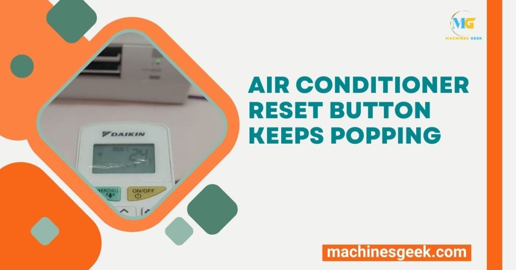 Air Conditioner Reset Button Keeps Popping