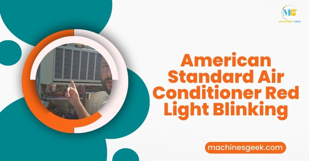 American Standard Air Conditioner Red Light Blinking