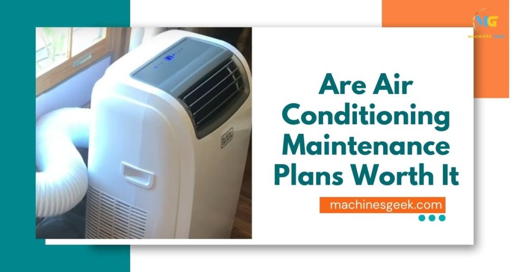 Are Air Conditioning Maintenance Plans Worth It