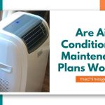 Are Air Conditioning Maintenance Plans Worth It