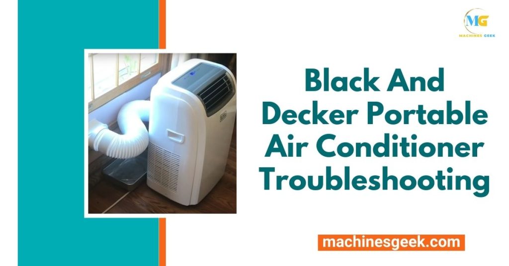 Black And Decker Portable Air Conditioner Troubleshooting