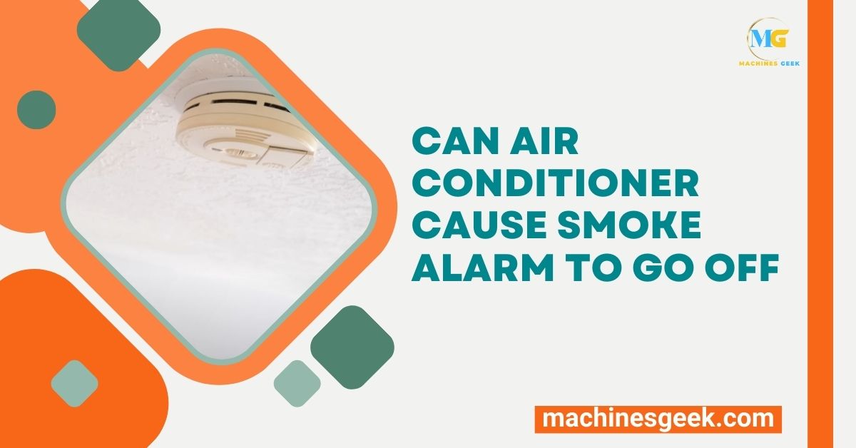 Can Air Conditioner Cause Smoke Alarm to Go off