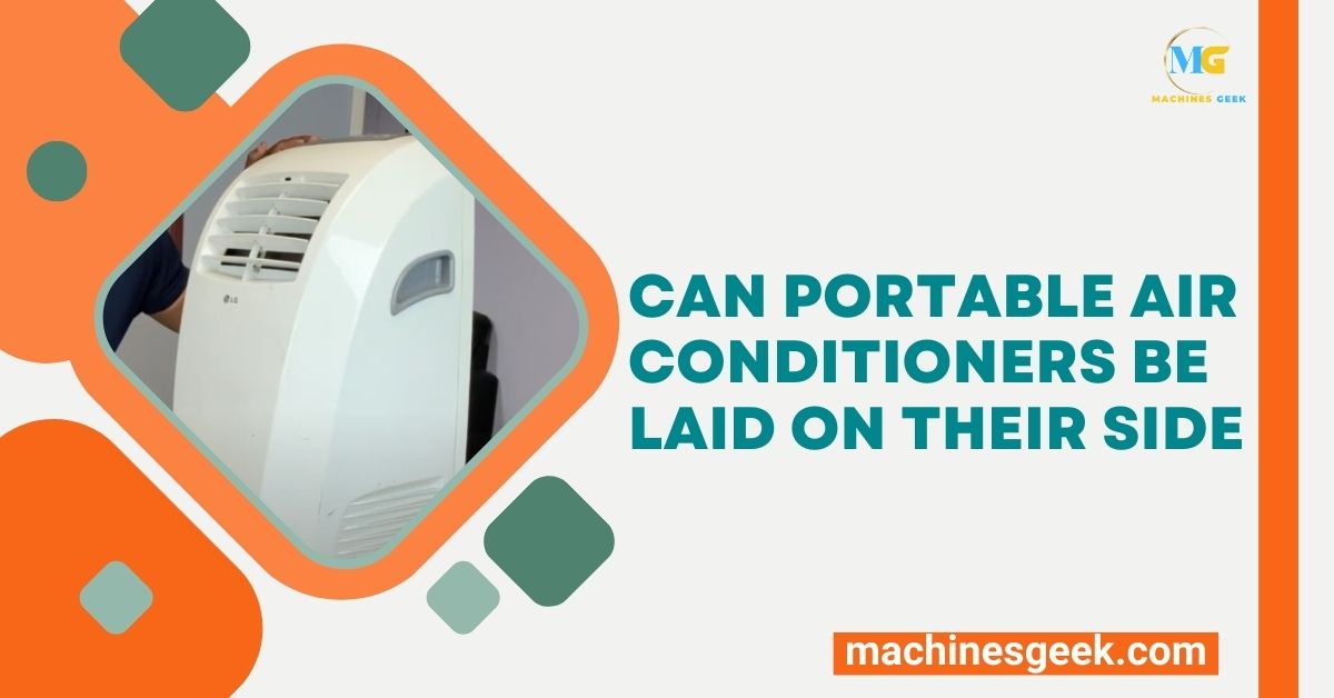 Can Portable Air Conditioners Be Laid on Their Side