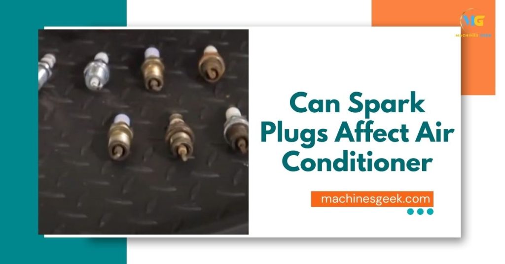 Can Spark Plugs Affect Air Conditioner