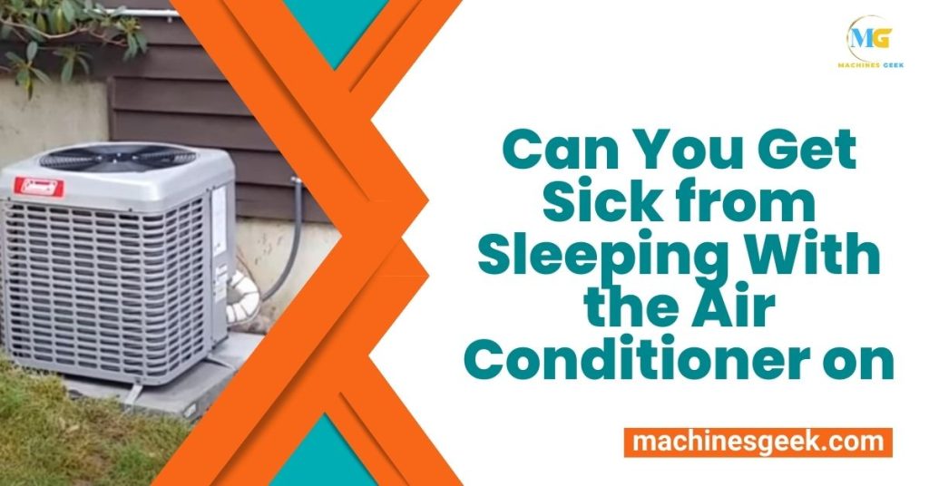 Can You Get Sick from Sleeping With the Air Conditioner on