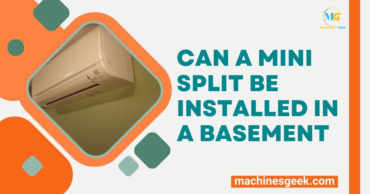 Can a Mini Split Be Installed in a Basement