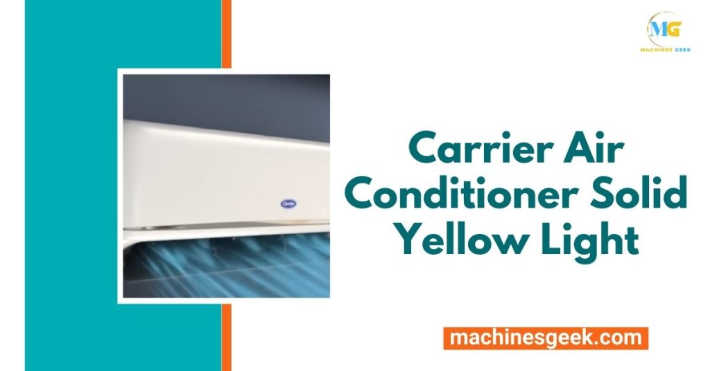 Carrier Air Conditioner Solid Yellow Light