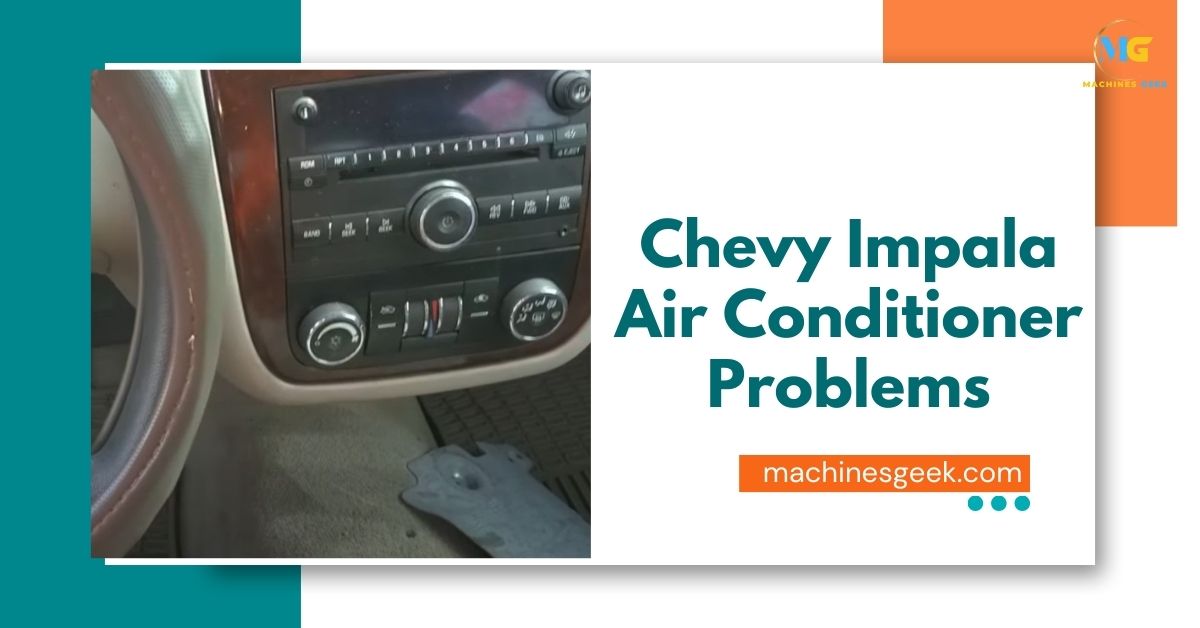Chevy Impala Air Conditioner Problems
