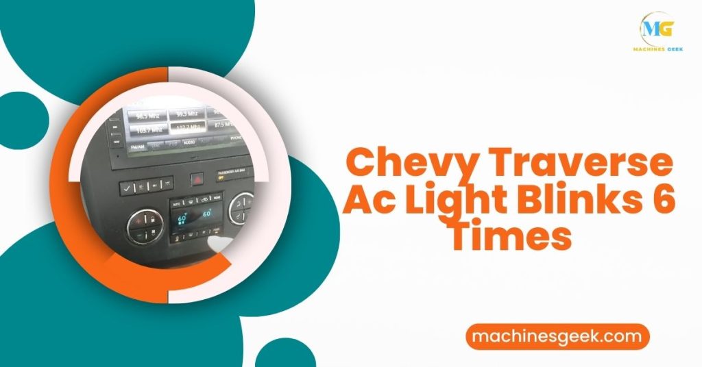 Chevy Traverse Ac Light Blinks 6 Times