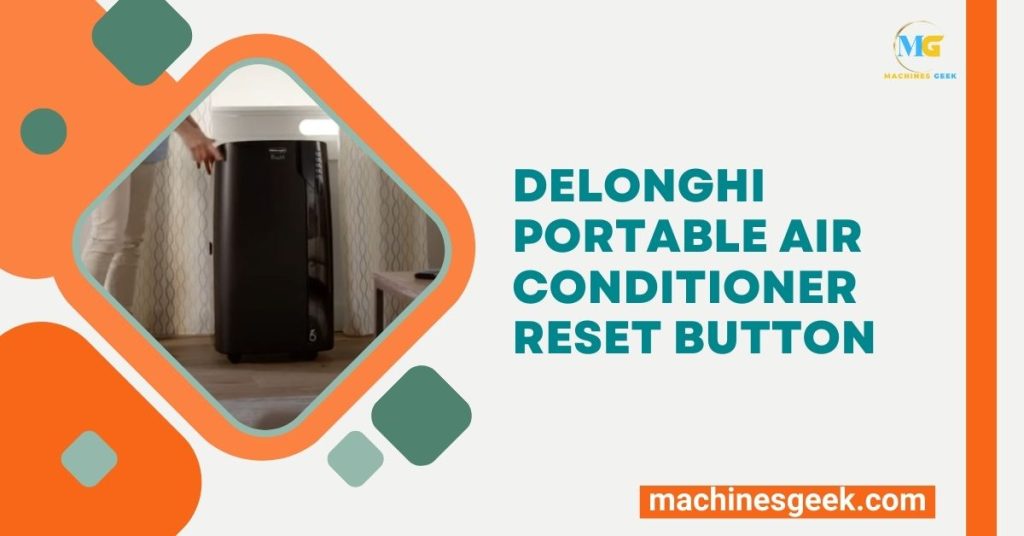 Delonghi Portable Air Conditioner Reset Button