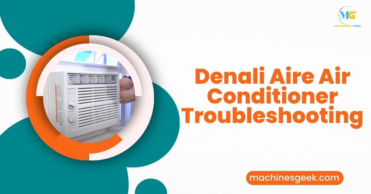 Denali Aire Air Conditioner Troubleshooting