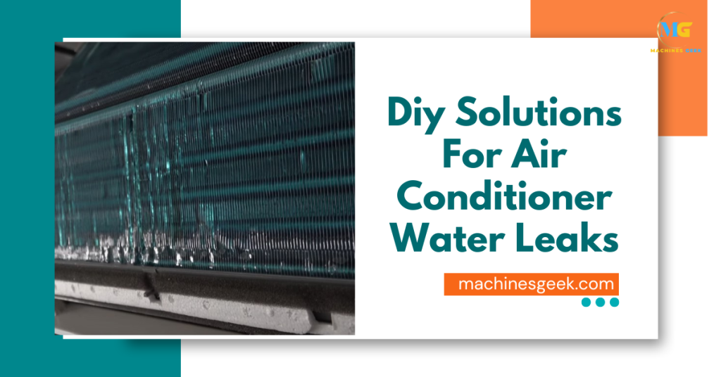 Diy Solutions For Air Conditioner Water Leaks