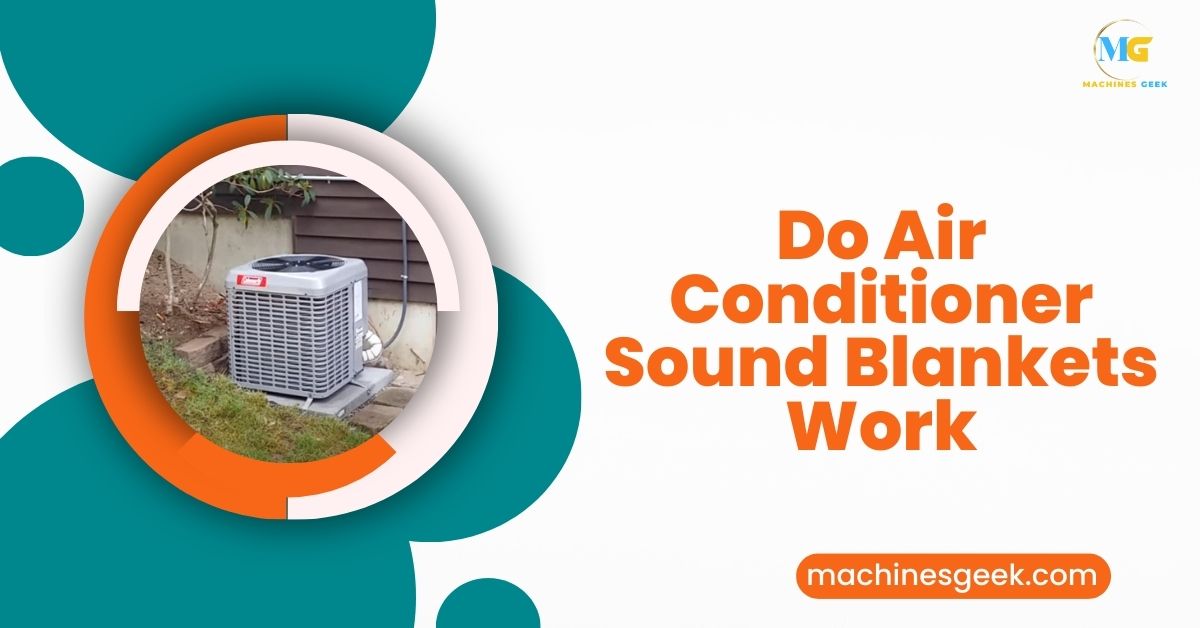 Do Air Conditioner Sound Blankets Work