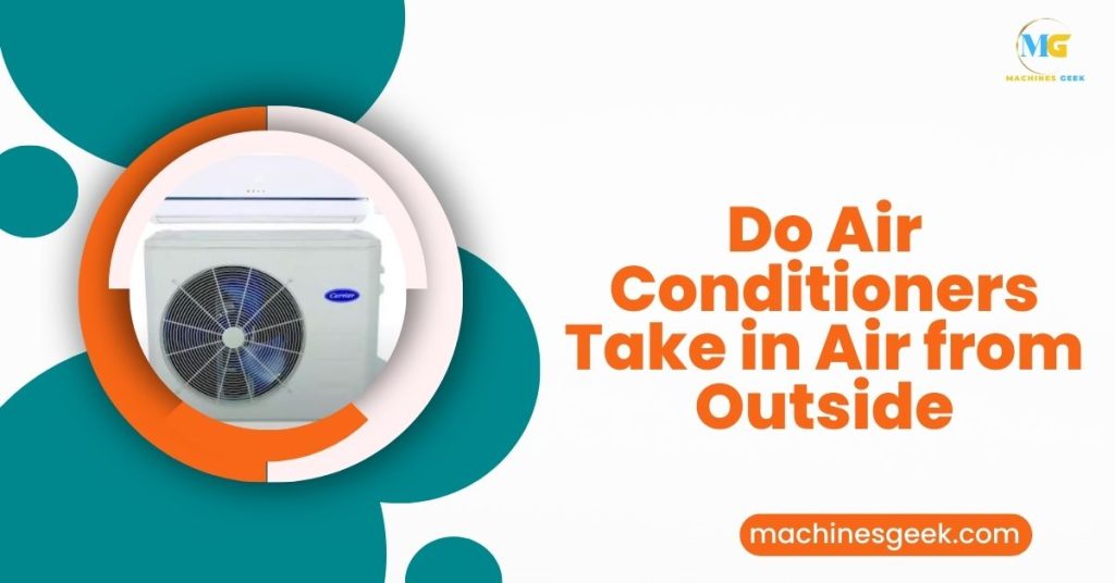 Do Air Conditioners Take in Air from Outside