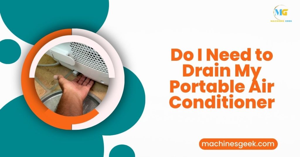 Do I Need to Drain My Portable Air Conditioner
