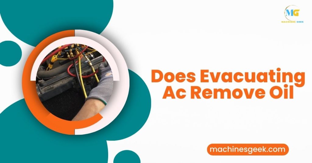 Does Evacuating Ac Remove Oil