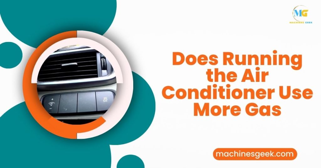 Does Running the Air Conditioner Use More Gas