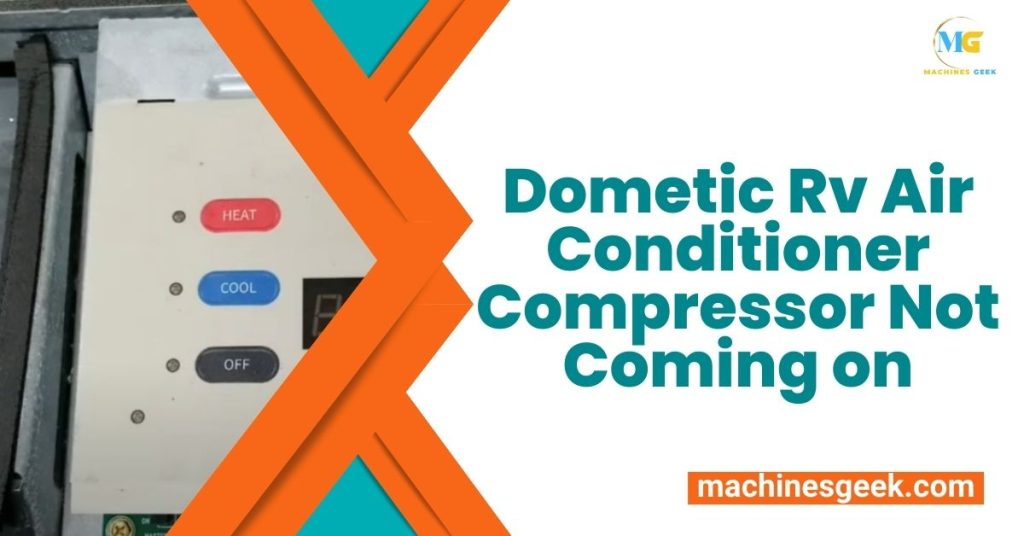 Dometic Rv Air Conditioner Compressor Not Coming on