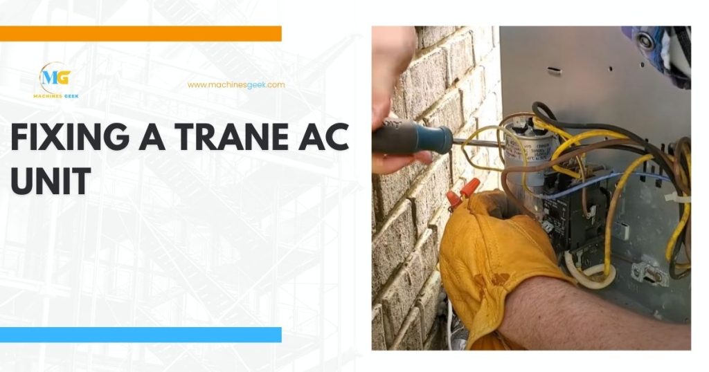 Fixing A Trane AC Unit