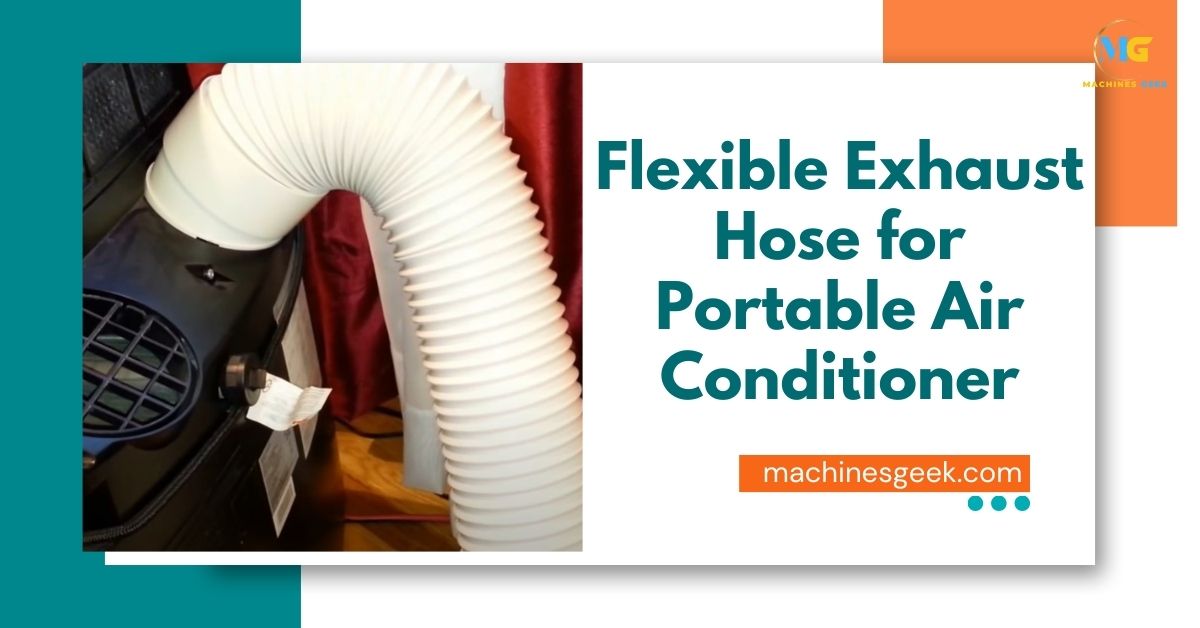 Flexible Exhaust Hose for Portable Air Conditioner