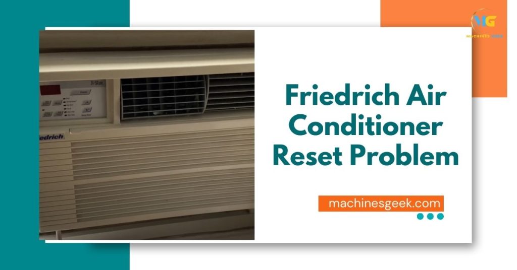 Friedrich Air Conditioner Reset Problem