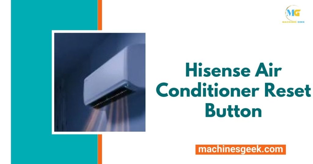 Hisense Air Conditioner Reset Button