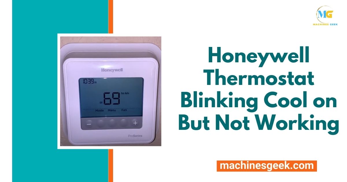 Honeywell Thermostat Blinking Cool on But Not Working