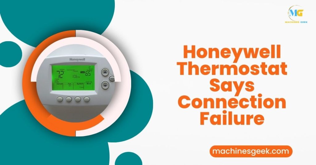 HONEYWELL THERMOSTAT SAYS CONNECTION FAILURE