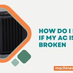 How Do I Know If My Ac is Broken