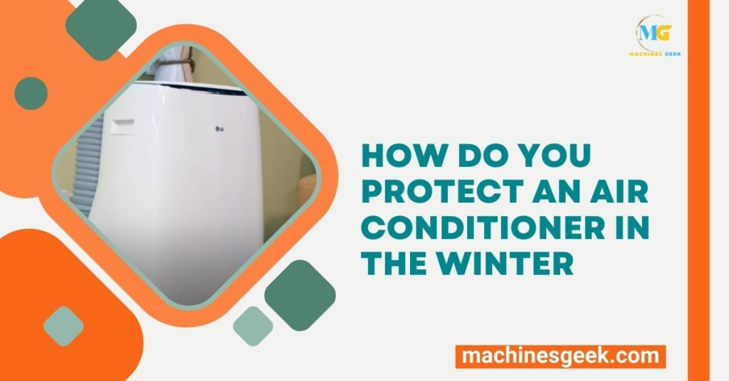 How Do You Protect an Air Conditioner in the Winter