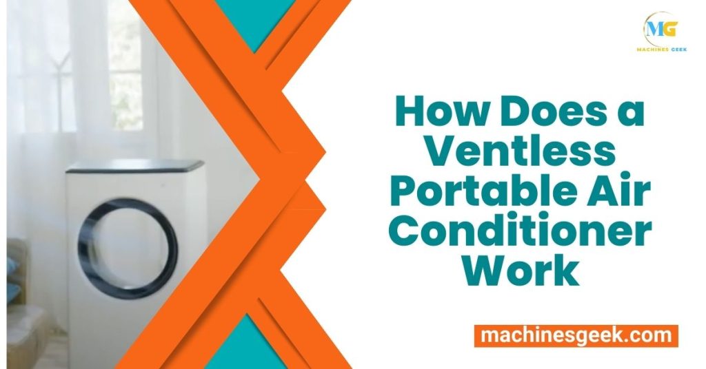 How Does a Ventless Portable Air Conditioner Work