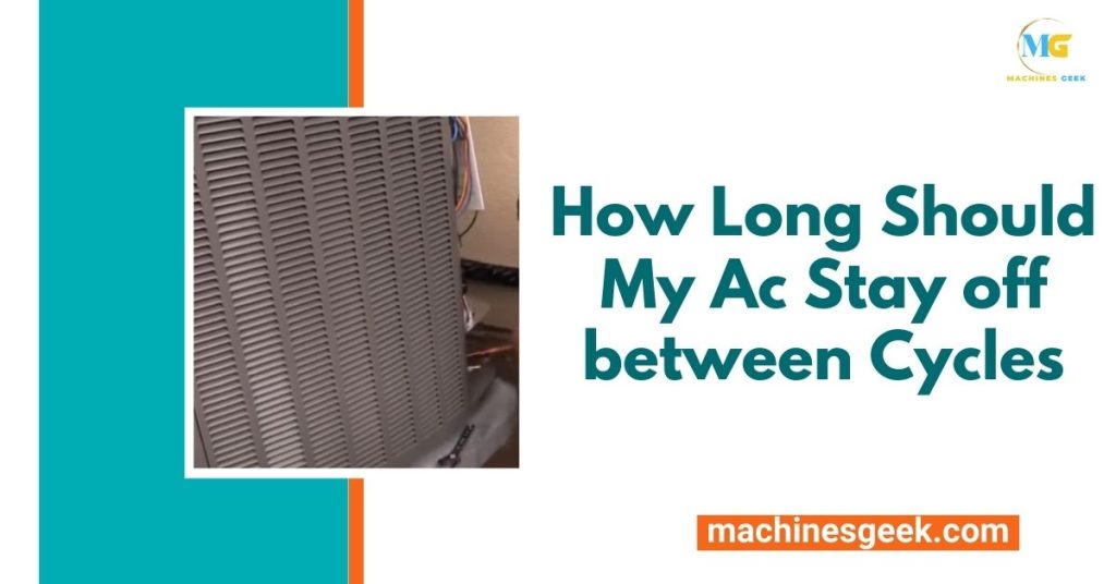 How Long Should My Ac Stay off between Cycles