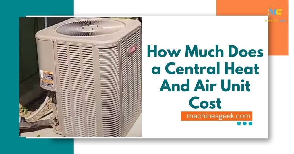 How Much Does a Central Heat And Air Unit Cost