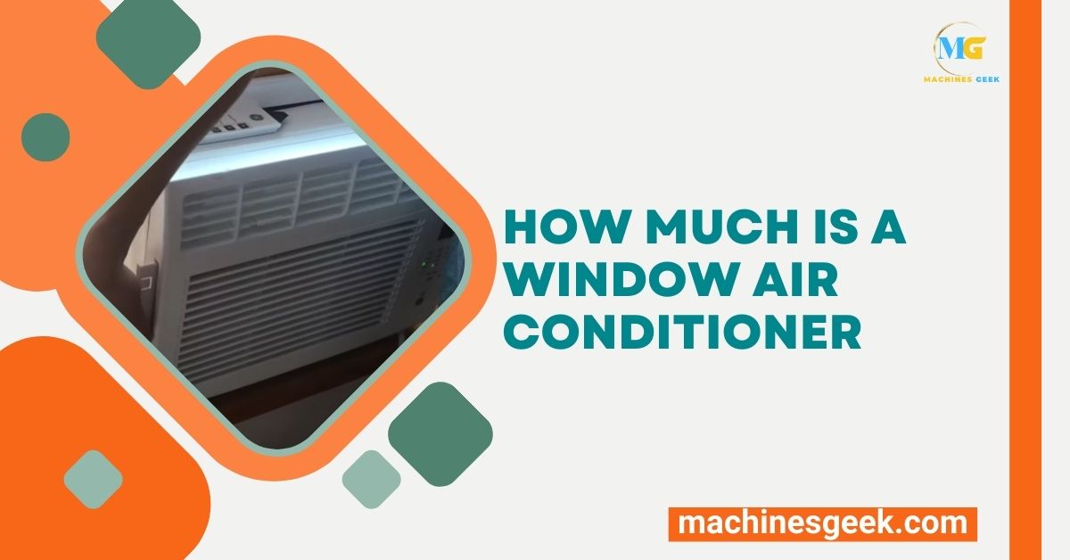 How Much is a Window Air Conditioner