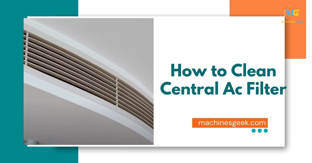 How to Clean Central Ac Filter