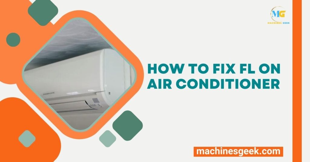 How to Fix Fl on Air Conditioner