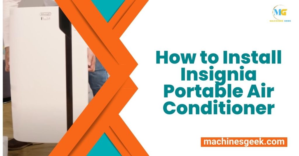 How to Install Insignia Portable Air Conditioner