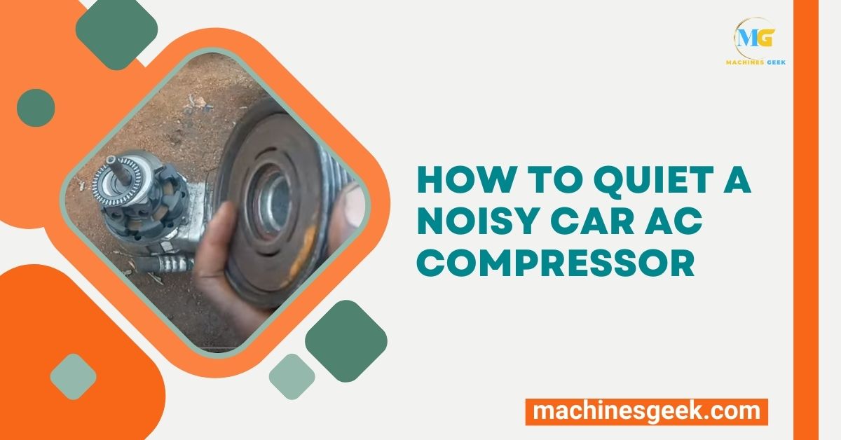 HOW TO QUIET A NOISY CAR AC COMPRESSOR
