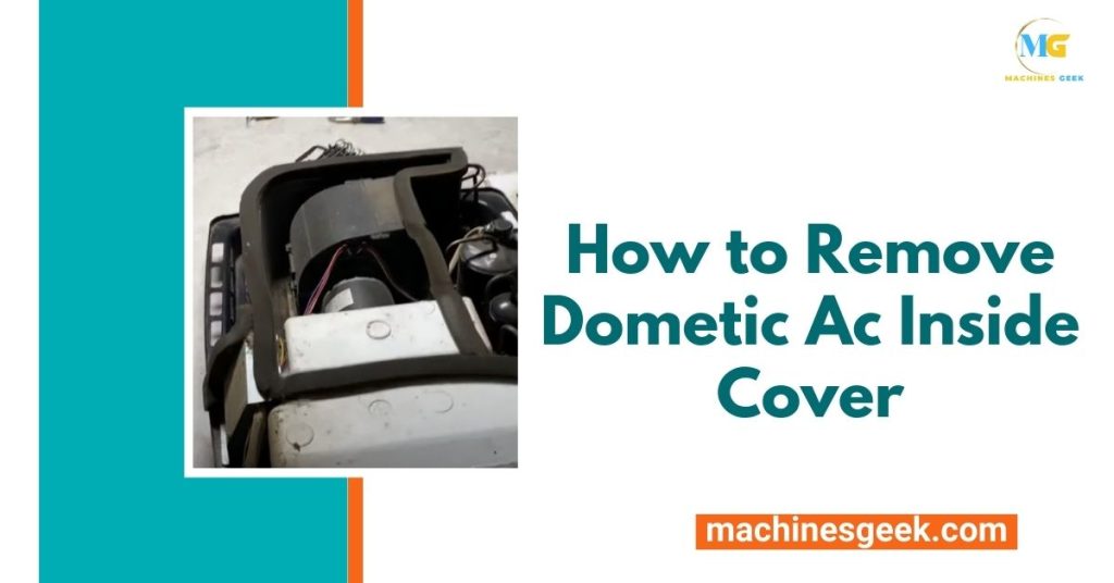 How to Remove Dometic Ac Inside Cover