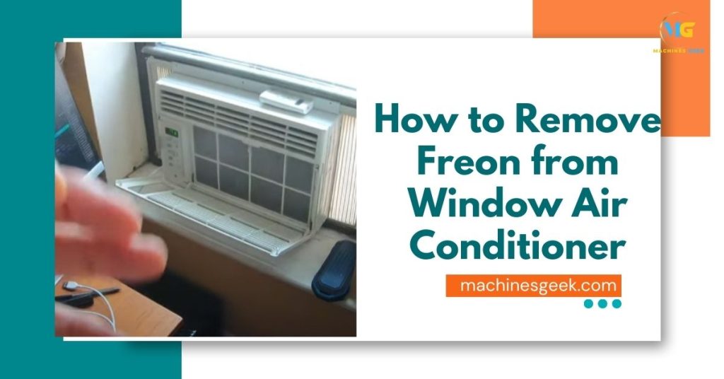 How to Remove Freon from Window Air Conditioner