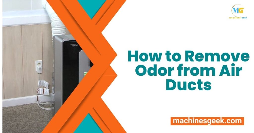 How to Remove Odor from Air Ducts