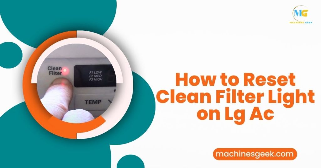 How to Reset Clean Filter Light on Lg Ac