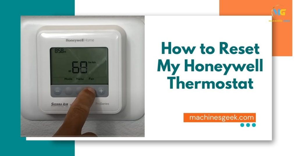 How to Reset My Honeywell Thermostat