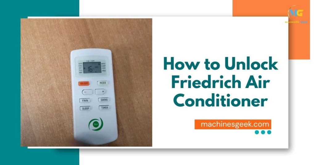 How to Unlock Friedrich Air Conditioner