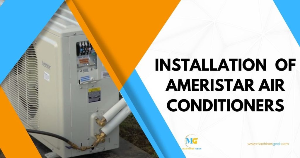 Installation Of Ameristar Air Conditioners